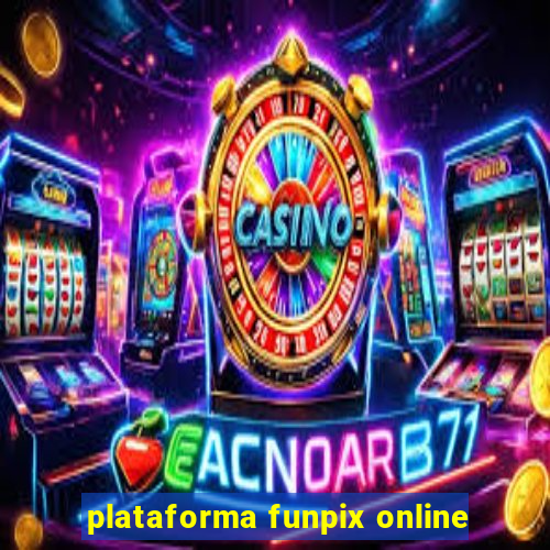 plataforma funpix online